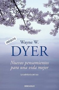 Nuevos Pensamientos para una Vida Mejor - Wayne Dyer