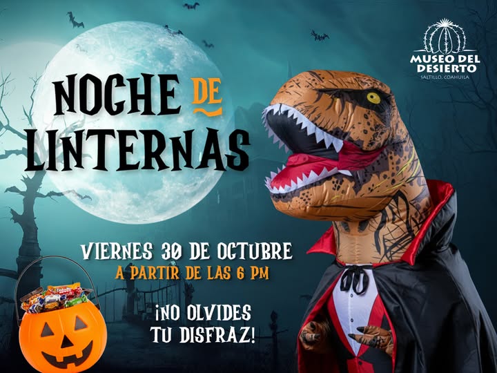 Noche de Linternas en el Museo del Desierto, 30 de octubre 1 Museo del Desierto